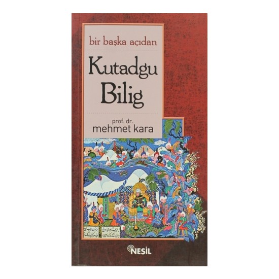 Bir Başka Açıdan Kutadgu Bilig Kitabı Ve Fiyatı - Hepsiburada