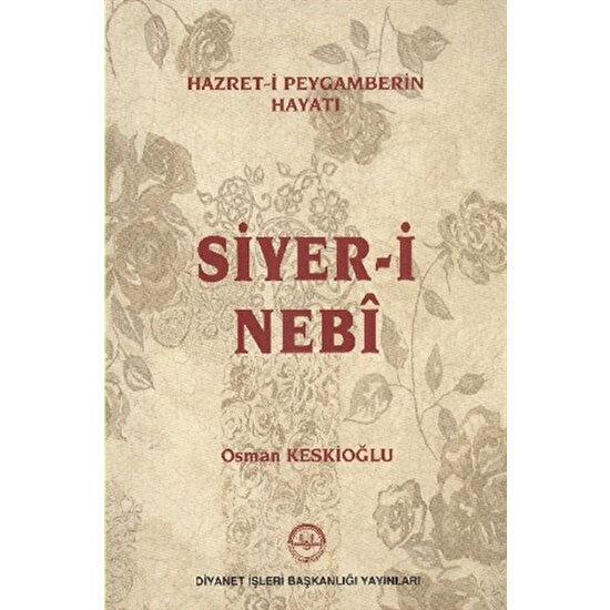 Hazret-i Peygamberin Hayatı Siyer-i Nebi - Osman Keskioğlu