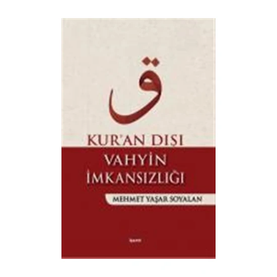 Kur'an Dışı Vahyin İmkansızlığı