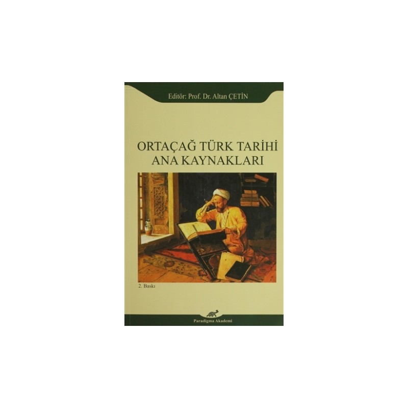 Paradigma Akademi Yayınları Ortaçağ Türk Tarihi Ana Kaynakları