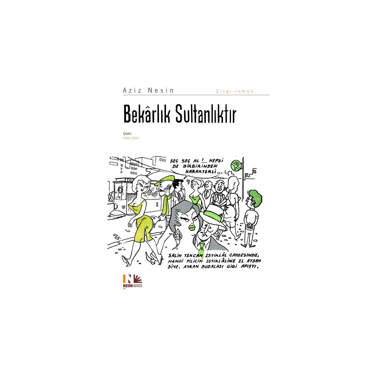 Bekarlık sultanlıktır Bekarlık sultanlıktır