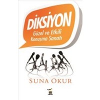 Diksiyon Güzel Ve Etkili Konuşma Sanatı - Suna Okur