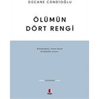 Ölümün Dört Rengi - Dücane Cündioğlu