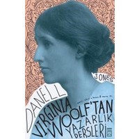 Virginia Woolf'tan Yazarlık Dersleri - Danell Jones