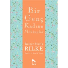 Bir Genç Kadına Mektuplar - Rainer Maria Rilke