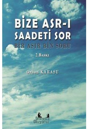 Bize Asr-I Saadeti Sor