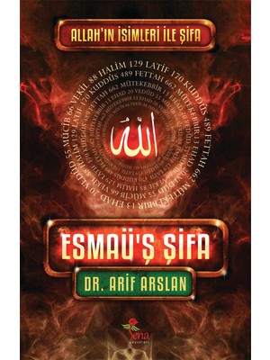 Esmaü’Ş Şifa (Allah’In İsimleri İle Şifa) - Arif Arslan