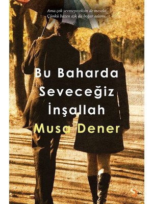 Bu Baharda Seveceğiz İnşallah