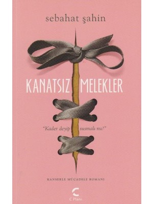 Kanatsız Melekler - Sebahat Şahin