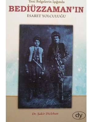 Beddiüzzaman’ ın Esaret Yolculuğu