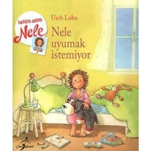 Benim Adım Nele: Nele Uyumak İstemiyor - Usch Luhn