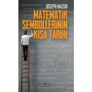 Matematik Sembollerinin Kısa Tarihi - Joseph Mazur