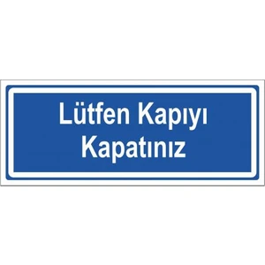 "Lütfen Kapıyı Kapatınız" 10X25cm