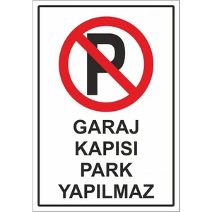 "Garaj Kapısı Park Yapılmaz" 25X35cm