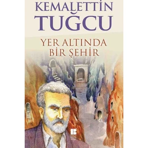 Yer Altında Bir Şehir - Kemalettin Tuğcu
