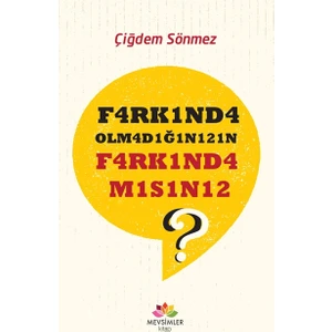 Farkında Olmadığınızın Farkındamısınız