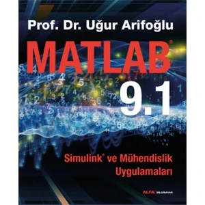 Alfa Yayınları Matlab 9.1: Simulink Ve Mühendislik Uygulamaları - Uğur Arifoğlu