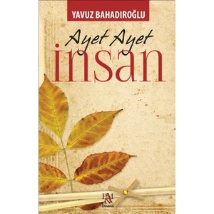 Ayet Ayet İnsan - Yavuz Bahadıroğlu