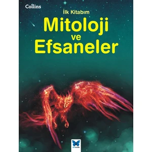 Mitoloji Ve Efsaneler İlk Collins İlk Kitabım