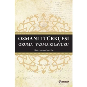 Osmanlı Türkçesi: Okuma Yazma Klavuzu
