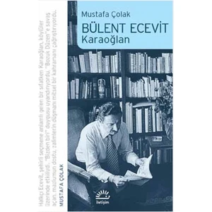 Bülent Ecevit: Karaoğlan - Mustafa Çolak
