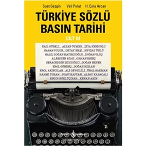 Türkiye Sözlü Basın Tarihi (Cilt 3)