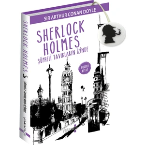 Sherlock Holmes: Şüpheli Tavırların İzinde - Sir Arthur Conan Doyle