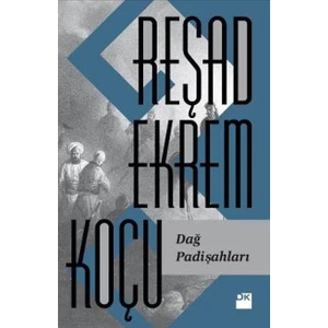 Dağ Padişahları - Reşad Ekrem Koçu