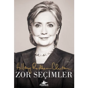 Zor Seçimler - Hillary Rodham Clinton