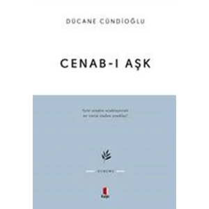 Cenab-ı Aşk - Dücane Cündioğlu