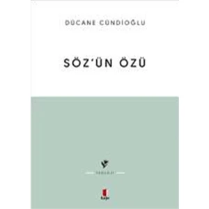 Söz’ün Özü - Dücane Cündioğlu