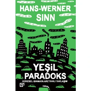 Yeşil Paradoks: Küresel Isınmaya Arz Yanlı Yaklaşım