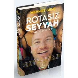 Rotasız Seyyah Yol Hikayeleri (Ciltli) - Mehmet Genç
