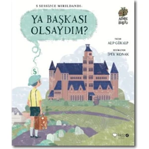 Ya Başkası Olsaydım