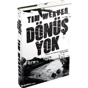 Dönüş Yok (Ciltli) - Tim Weaver