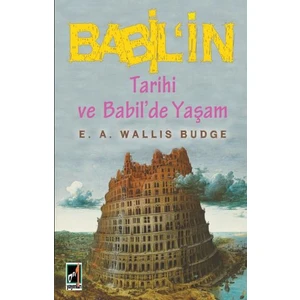 Babilin Tarihi Ve Babilde Yaşam