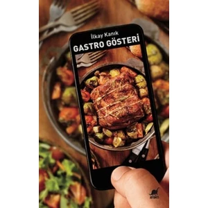 Gastro Gösteri - İlkay Kanık