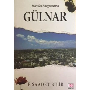 Merv’Den Anaypazarı’Na Gülnar