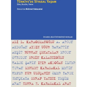 Türkiye’De Siyasal Yaşam: Dün, Bugün, Yarın