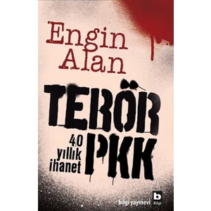 Terör PKK 40 Yıllık İhanet - Engin Alan