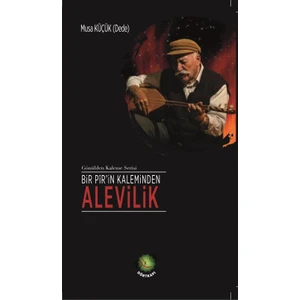 Bir Pir’İn Kaleminden Alevilik