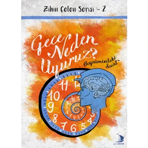 Zihin Çelen Serisi 2: Gece Neden Uyuruz?