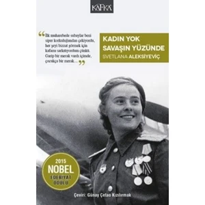 Kadın Yok Savaşın Yüzünde - Svetlana Aleksiyeviç