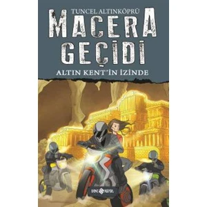 Macera Geçidi 10: Altın Kent’İn İzinde - Tuncel Altınköprü