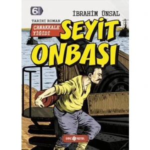Çanakkale Yiğidi: Seyit Onbaşı - İbrahim Ünsal