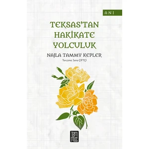 Teksas’Tan Hakikate Yolculuk