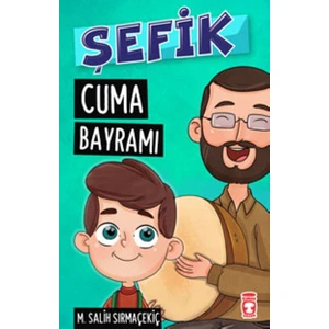 Şefik: Cuma Bayramı