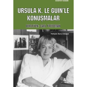 Ursula K. Le Guın’Le Konuşmalar