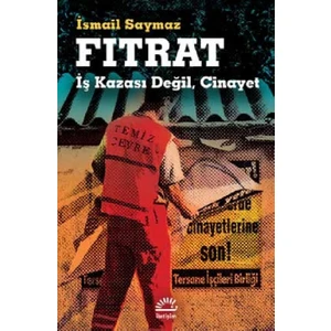 Fıtrat (İş Kazası Değil, Cinayet)