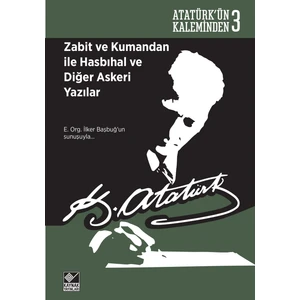 Zabit Ve Kumandan İle Hasbıhal Ve Diğer Askeri Yazılar